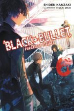Black Bullet, Vol. 6 (light novel)