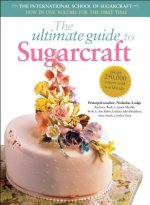 The Ultimate Guide to Sugarcraft: The International School of Sugarcraft