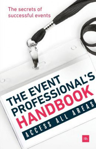 Event Professional's Handbook: The Secrets of Successful Events