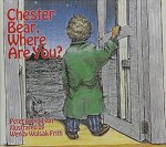 CHESTER BEAR WHERE ARE YOU