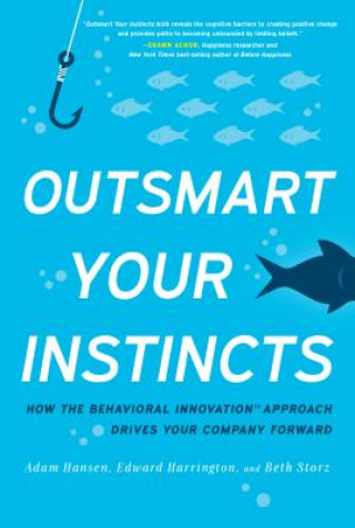 OUTSMART YOUR INSTINCTS