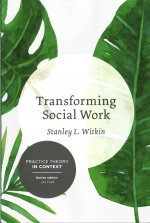 Transforming Social Work