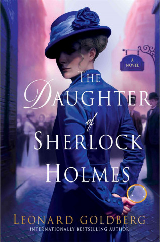 The Daughter of Sherlock Holmes: A Mystery