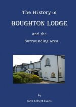 History of Boughton Lodge and the Surrounding Area