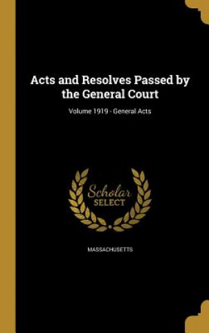 ACTS & RESOLVES PASSED BY THE