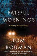 Fateful Mornings - A Henry Farrell Novel