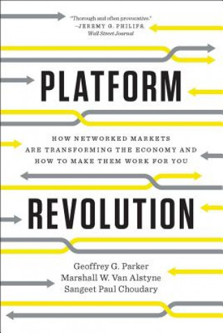Platform Revolution (Geoffrey G. Parker,Marshall W. Van Alstyne,Sangeet Paul Choudary)(Brožovaná)