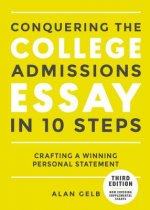 Conquering the College Admissions Essay in 10 Steps, Third Edition