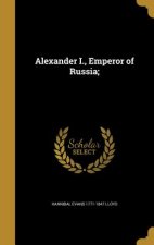 ALEXANDER I EMPEROR OF RUSSIA