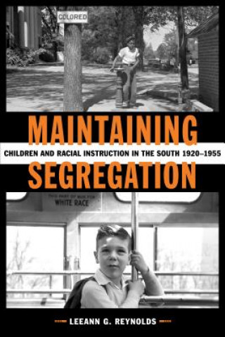 Maintaining Segregation: Children and Racial Instruction in the South, 1920-1955
