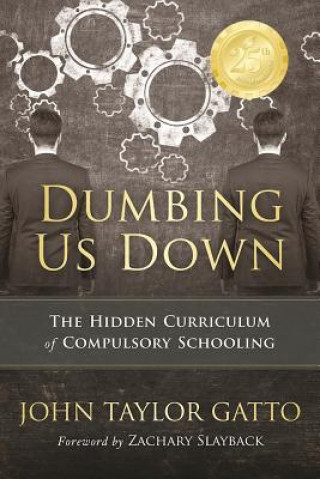 Dumbing Us Down - 25th Anniversary Hardback Edition