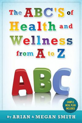ABCS OF HEALTH & WELLNESS FROM