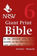 NRSV Giant Print Bible: Volume 6, Ezekiel - Malachi