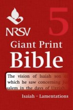 NRSV Giant Print Bible: Volume 5, Isaiah - Lamentations