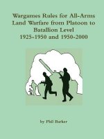 Wargames Rules for All-Arms Land Warfare from Platoon to Battalion Level.