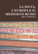 Selva, L'Europa E Il Medioevo Russo