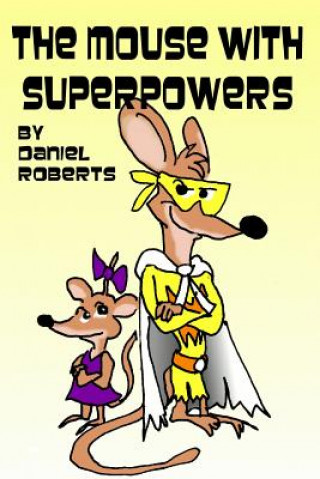 Mouse with Superpowers