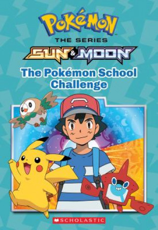 The Pokémon School Challenge (Pokémon: Alola Chapter Book): Volume 1