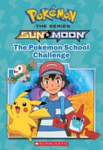 The Pokémon School Challenge (Pokémon: Alola Chapter Book): Volume 1