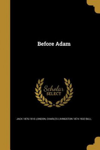 BEFORE ADAM