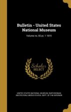 BULLETIN - US NATL MUSEUM VOLU