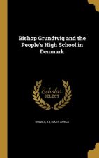 BISHOP GRUNDTVIG & THE PEOPLES