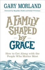 Family Shaped by Grace
