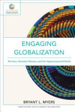 Engaging Globalization - The Poor, Christian Mission, and Our Hyperconnected World