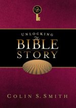 Unlocking the Bible Story: Old Testament Volume 2: Volume 2