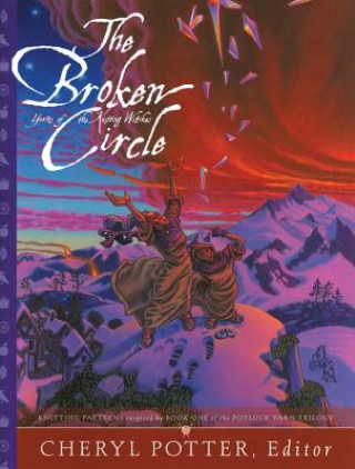 The Broken Circle Knitting Patterns inspired by Book One