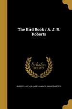 BIRD BK / A J R ROBERTS