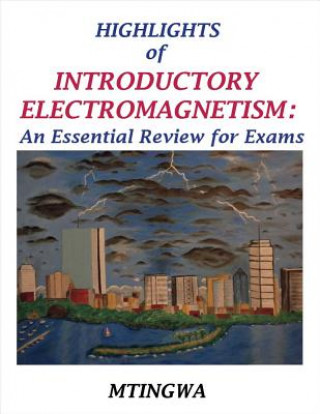 Highlights of Introductory Electromagnetism