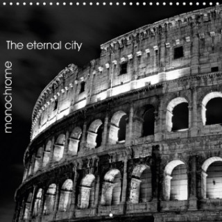 Rome - The eternal city monochrome (Wall Calendar 2017 300 × 300 mm Square)