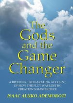 Gods and the Game Changer