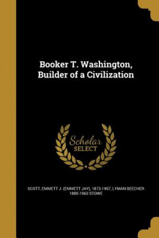 BOOKER T WASHINGTON BUILDER OF