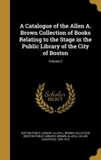 CATALOGUE OF THE ALLEN A BROWN
