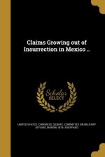 CLAIMS GROWING OUT OF INSURREC