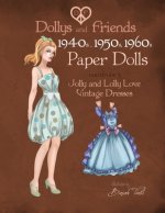 Dollys and Friends 1940s, 1950s, 1960s Paper Dolls