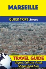 Marseille Travel Guide Quick Trips Serie