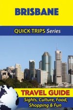 Brisbane Travel Guide Quick Trips Series