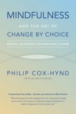 Mindfulness and the Art of Change by Choice