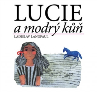 Lucie a modrý kůň