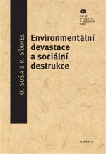 Enviromentální devastace a sociální destrukce