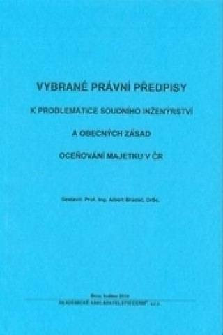 Vybrané právní předpisy k problematice soudního inženýrství a obecných zásad oceňování majetku v ČR