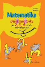 Matematika Desaťminútovky pre 2., 3., 4. ročník základných škôl