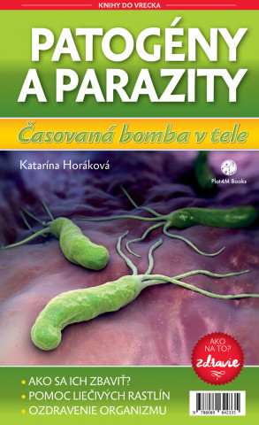 Patogény a parazity Časovaná bomba v tele