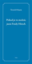 Pokud je to možné, jsem Fredy Hirsch