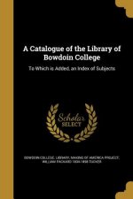 CATALOGUE OF THE LIB OF BOWDOI