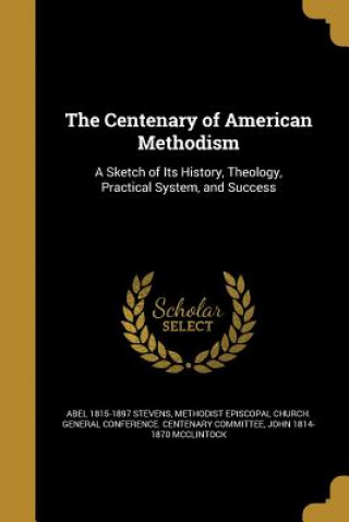 CENTENARY OF AMER METHODISM