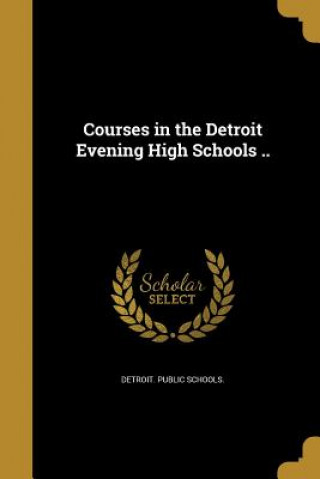 COURSES IN THE DETROIT EVENING